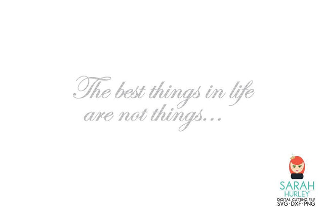 Best Things Quote SVG Sarah Hurley 