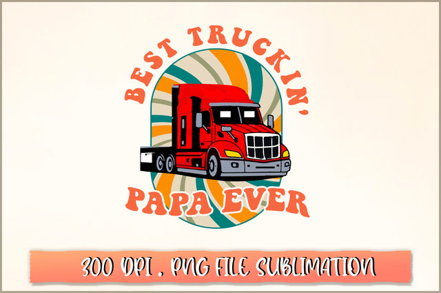 Best truckin papa ever Sublimation SVG Shetara Begum 