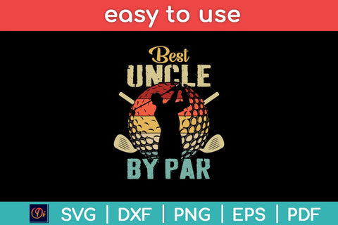 Best Uncle By Par Fathers Day Golf Svg Cutting File SVG Helal 