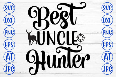 Best Uncle Hunter SVG Cut File SVG Syaman 