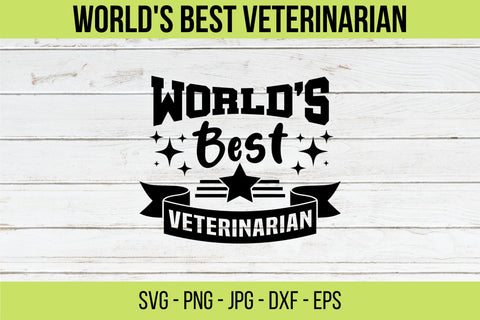 Best Veterinarian Svg,World’s Best Veterinarian SVG,Veterinarian Nurse SVG,Veterinarian Technician,Cricut Cut File,Veterinarian Assistant SVG NextArtWorks 