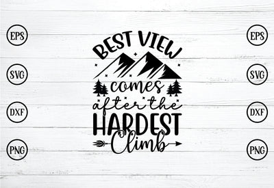 best view comes after the hardest climb svg SVG buydesign 