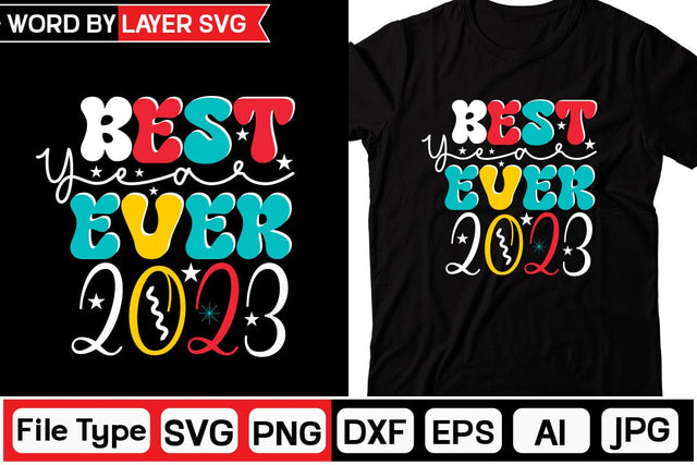 Best Year Ever 2023 Retro SVG Design Cut File SVGs,Quotes and Sayings,Food & Drink,On Sale, Print & Cut SVG DesignPlante 503 