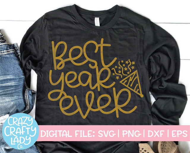Best Year Ever | New Year's SVG Cut File SVG Crazy Crafty Lady Co. 