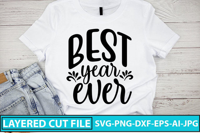 Best Year Ever SVG Cut File SVG Syaman 