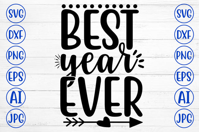 Best Year Ever SVG Cut File SVG Syaman 