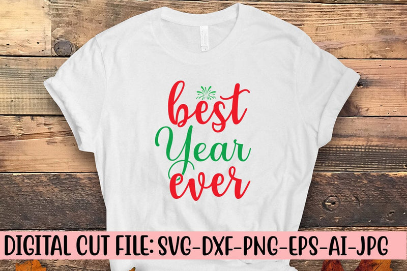 Best Year Ever SVG Cut File SVG Syaman 