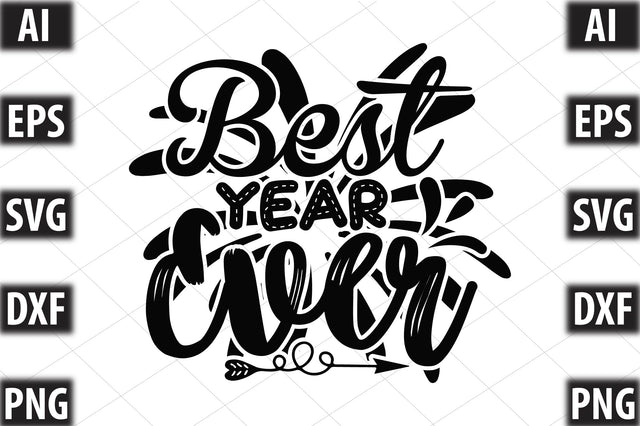 Best Year Ever SVG SVGista 