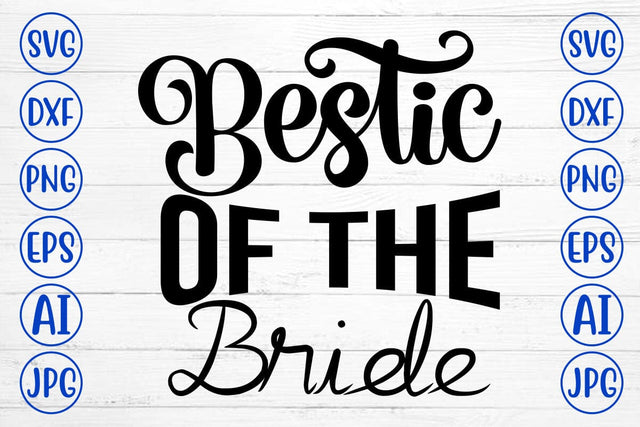 Bestic of the Bride SVG Cut File SVG Syaman 