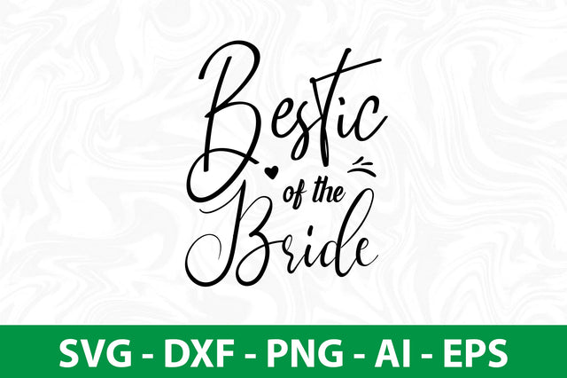 Bestic of the Bride svg SVG nirmal108roy 