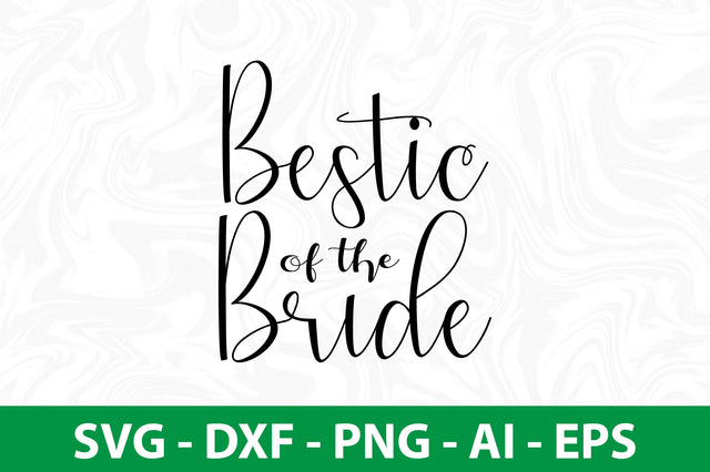 Bestic of the Bride svg SVG nirmal108roy 