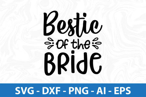 Bestic of the Bride svg SVG orpitasn 