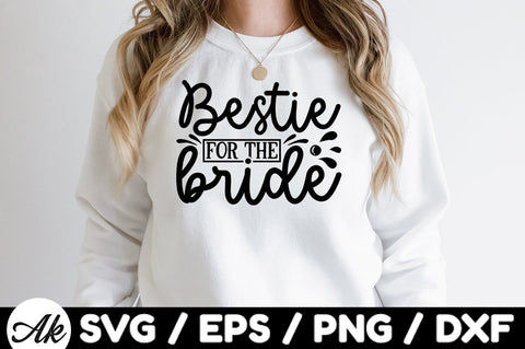Bestie for the bride svg SVG akazaddesign 