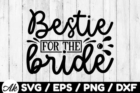 Bestie for the bride svg SVG akazaddesign 
