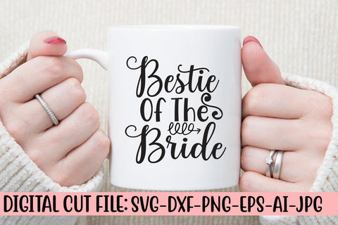Bestie Of The Bride SVG Cut File SVG Syaman 