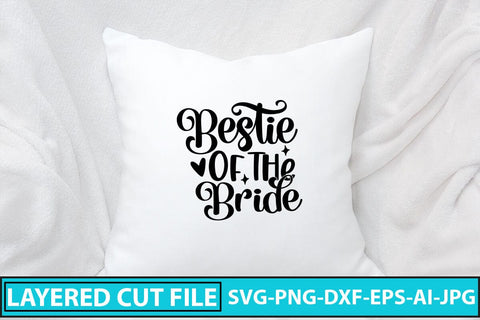 Bestie Of The Bride SVG Cut File SVG Syaman 
