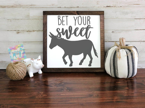 Bet your sweet donkey - Funny Farmhouse SVG SVG Twiggy Smalls Crafts 