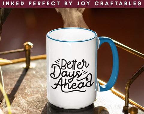 Better Days Ahead SVG Inked Perfect 