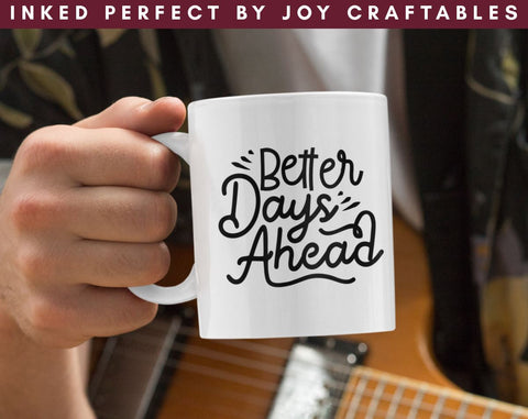 Better Days Ahead SVG Inked Perfect 