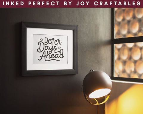 Better Days Ahead SVG Inked Perfect 