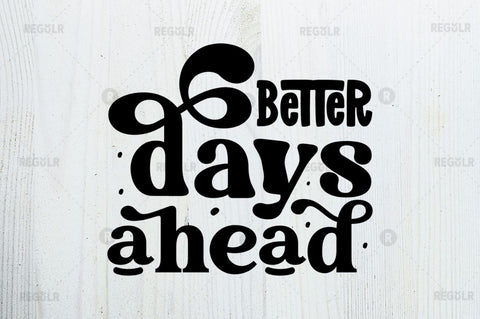 Better days ahead SVG SVG Regulrcrative 