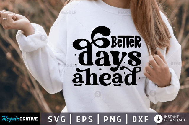 Better days ahead SVG SVG Regulrcrative 