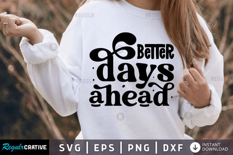 Better days ahead SVG SVG Regulrcrative 