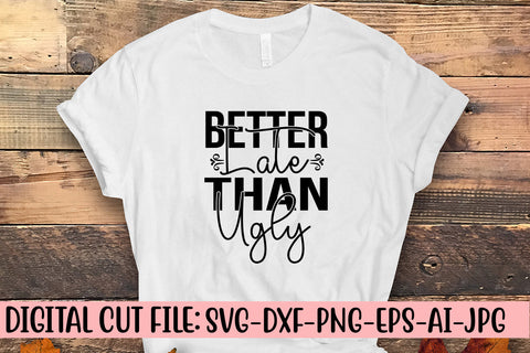 Better Late Than Ugly SVG Cut File SVG Syaman 