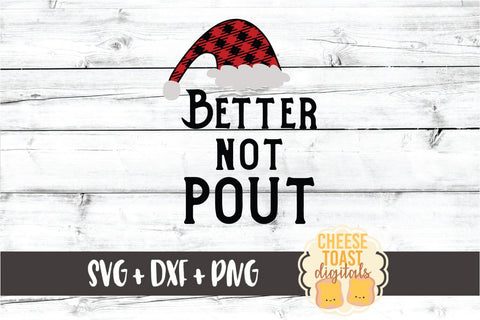 Better Not Pout - Buffalo Plaid Christmas SVG PNG DXF Cut Files SVG Cheese Toast Digitals 