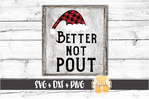 Better Not Pout - Buffalo Plaid Christmas SVG PNG DXF Cut Files SVG Cheese Toast Digitals 