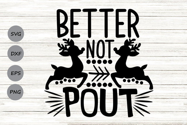 Better Not Pout| Christmas SVG Cutting Files. SVG CosmosFineArt 