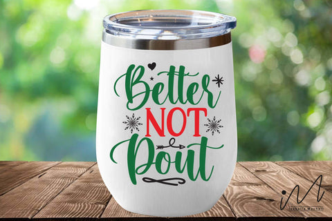 Better Not Pout svg, Christmas quote svg, Christmas svg, Cut files, Christmas Cricut, Christmas Holiday, Svg, T-shirt, Winter svg, Snow svg SVG Isabella Machell 