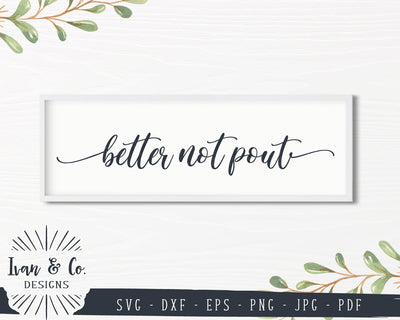 Better Not Pout SVG Files | Christmas | Holidays | Winter SVG (845297304) SVG Ivan & Co. Designs 