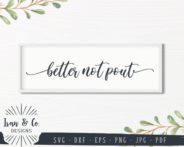 Better Not Pout SVG Files | Christmas | Holidays | Winter SVG (845297304) SVG Ivan & Co. Designs 