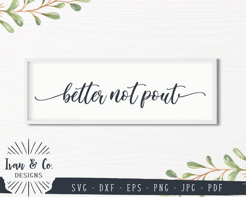 Better Not Pout SVG Files | Christmas | Holidays | Winter SVG (845297304) SVG Ivan & Co. Designs 