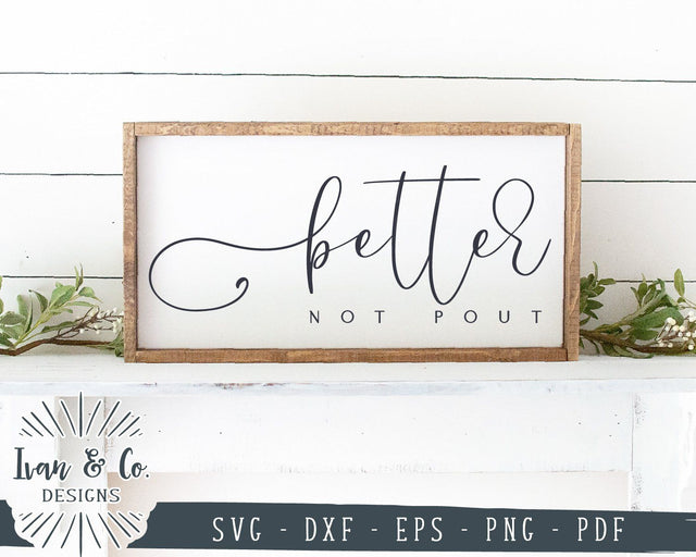 Better Not Pout SVG Files | Christmas Sign SVG | Farmhouse Christmas SVG | Rustic SVG | Cricut | Silhouette | Commercial Use | Digital Cut Files (1099052921) SVG Ivan & Co. Designs 