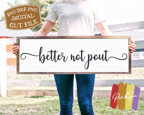 Better Not Pout SVG Files, Christmas Sign Svg, Farmhouse Svg, Commercial Use, Cricut, Silhouette, Digital Cut Files, DXF PNG (1326913736) SVG PinkZou 