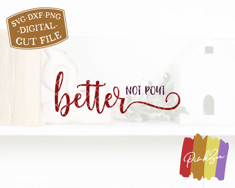 Better Not Pout SVG Files | Christmas Svg | Farmhouse Svg | Rustic Svg | Commercial Use | Cricut | Silhouette | Digital Cut Files (1096286786) SVG PinkZou 