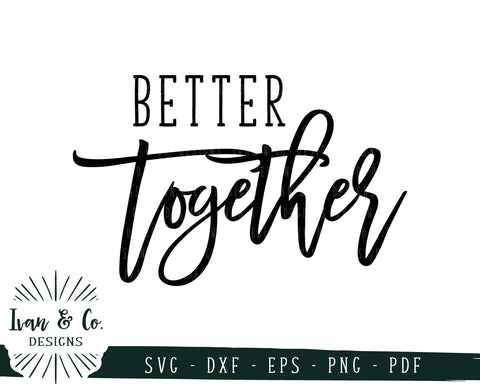 Better Together SVG Files | Farmhouse Decor | Farmhouse | Home svg | SVG for Signs (717513920) SVG Ivan & Co. Designs 