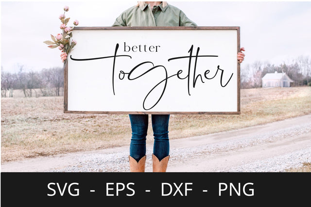 Better Together SVG - Home Sign SVG - Family Quote SVG SVG Chamsae Studio 
