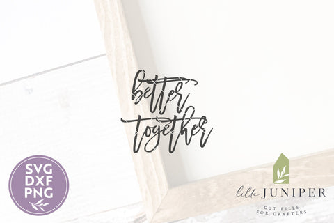 Better Together SVG | Marriage SVG SVG LilleJuniper 
