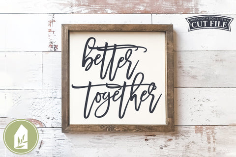 Better Together SVG | Marriage SVG SVG LilleJuniper 