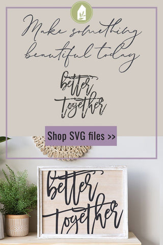 Better Together SVG | Marriage SVG SVG LilleJuniper 