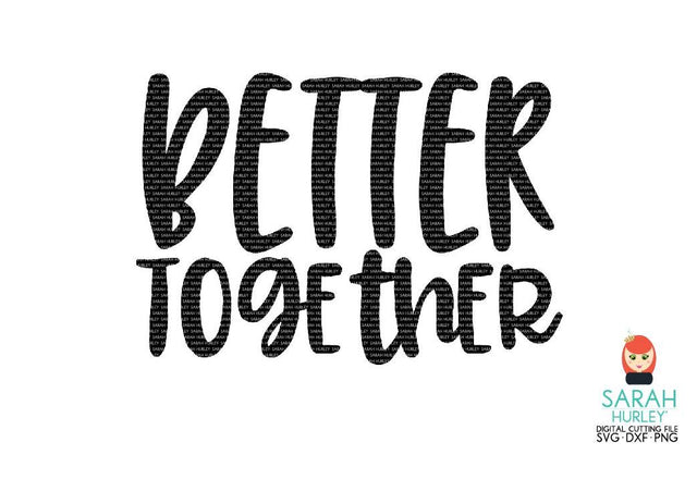 Better Together SVG Sarah Hurley 