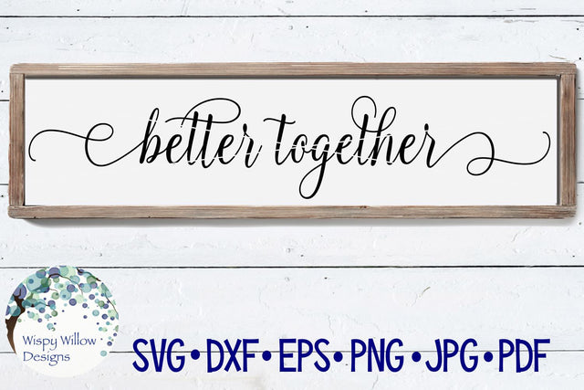 Better Together SVG Wispy Willow Designs 