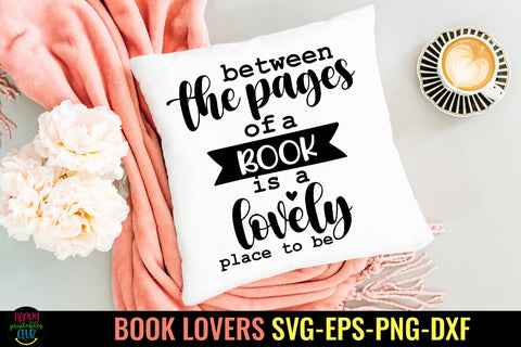 Between the Pages of a Book I Book Lovers SVG I Reading SVG SVG Happy Printables Club 