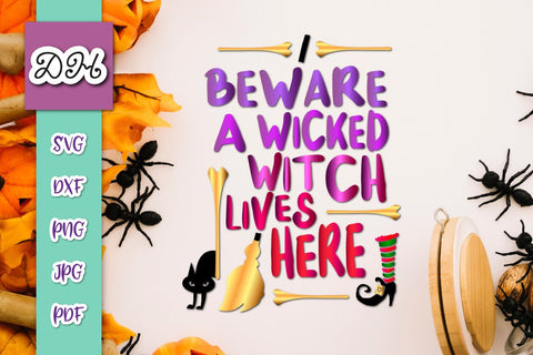 Beware a Wicked Witch Lives Here Sign Happy Halloween Print and Cut SVG Digitals by Hanna 