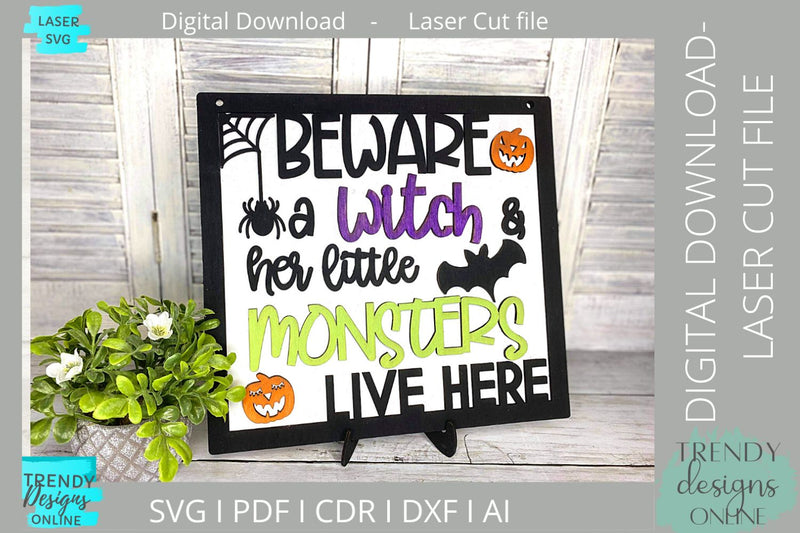 Beware a Witch & her little monsters live here sign svg, Glowforge ready, laser cut file SVG Trendy Designs Online 