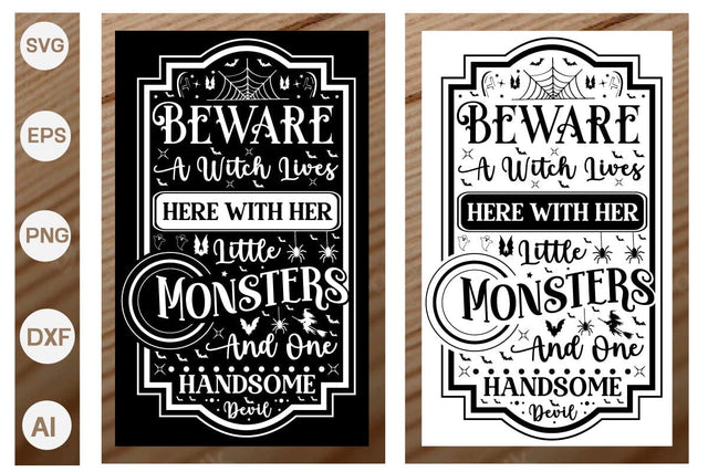 Beware A Witch Lives Here With Her Little Monsters And One Handsome Devil Porch Signs SVG,SVGs,Quotes and Sayings,Food & Drink,On Sale, Print & Cut SVG DesignPlante 503 