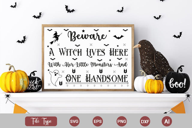 Beware A Witch Lives Here With Her Little Monsters And One Handsome SVG SVGs,Quotes and Sayings,Food & Drink,On Sale, Print & Cut SVG DesignPlante 503 